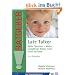 Late Talker: Sp�te Sprecher - Wenn zweij�hrige Kinder noch nicht sprechen