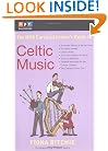The NPR Curious Listener's Guide to Celtic Music