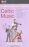 The NPR Curious Listener's Guide to Celtic Music