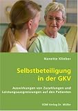 Selbstbeteiligung in der GKV: Auswirkungen von Zuzahlungen und Leistungsausgrenzungen auf den Patienten