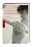Produkt-Bild: Grenzenlose Selbstbestimmung?: Der Wille und die W&uuml;rde Sterbender