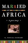 Married to Africa: A Love Story