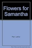 Flowers for Samantha