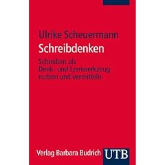 Schreibdenken: Schreiben als Denk- und Lernwerkzeug nutzen und vermitteln