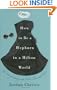 How to Be a Hepburn in a Hilton World: The Art of Living with Style, Class, and Grace
