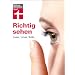 Richtig sehen: Laser, Linse, Brille