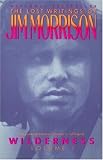 Wilderness: The Lost Writings of Jim Morrison,  Volume 1