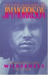 Wilderness: The Lost Writings of Jim Morrison,  Volume 1