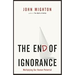 The End of Ignorance: Multiplying Our Human Potential