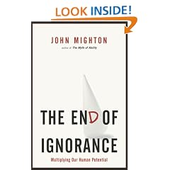 The End of Ignorance: Multiplying Our Human Potential