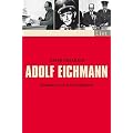 Adolf Eichmann: B�rokrat und Massenm�rder