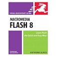 Macromedia Flash 8 for Windows and Macintosh (Visual QuickStart Guide)