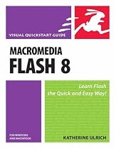 Macromedia Flash 8 for Windows and Macintosh: Visual QuickStart Guide (Visual QuickStart Guides)