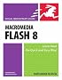 Macromedia Flash 8 for Windows & Macintosh (Visual QuickStart Guide)