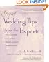 Great Wedding Tips From The Experts : What Every Bride Can Learn from the Most Successful Wedding Planners