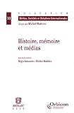 Histoire, m�moire et m�dias