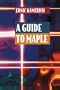 A Guide to Maple