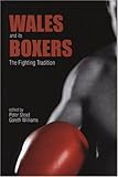 Wales and its boxers : the fighting tradition
