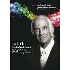 Medical Astrology: Understanding and Anticipating Critical Illness (The Tyl Masterwork)