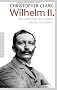 Wilhelm II.: Die Herrschaft des letzten deutschen Kaisers