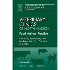 Emerging, Reemerging, and Persistent Infectious Diseases of Cattle, An Issue of Veterinary... by Sanjay Kapil DVM  MS  PhD and D. Scott McVey DVM  PhD