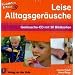 Leise Alltagsger�usche: Hinh�ren lernen. Ger�usche-CD mit 30 Bildkarten
