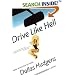 Drive Like Hell: A Novel
