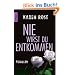 Nie wirst du entkommen: Thriller