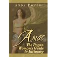 Amae: The Pagan Woman's Guide to Intimacy by Anda Powers