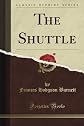 The Shuttle (Classic Reprint)