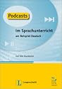 Podcasts im Sprachunterricht am Beispiel Deutsch