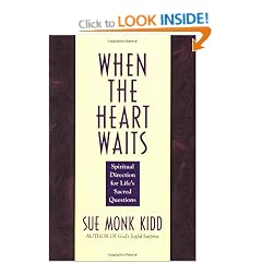 When The Heart Waits: Spiritual Direction for Life's Sacred Questions