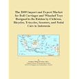 The 2009 Import and Export Market for Doll Carriages and Wheeled Toys Designed to Be... by Icon Group International