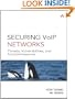 Securing VoIP Networks: Threats, Vulnerabilities, and Countermeasures