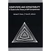 Computers and Intractability: A Guide to the Theory of NP-Completeness (Series of Books in the Mathematical Sciences)