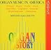 Classical Music : Organ Music In America