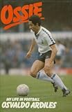 Ossie : my life in football