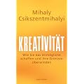 Kreativit�t: Wie Sie das Unm�gliche schaffen und Ihre Grenzen �berwinden