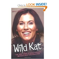 Wild Kat: The Biography of Jessie Wallace