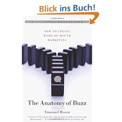 The Anatomy of Buzz: How to Create Word of Mouth Marketing