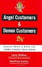 Angel Customers and Demon Customers: Discover Which is Which and Turbo-Charge Your Stock