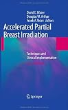 Accelerated Partial Breast Irradiation: Techniques and Clinical Implementation