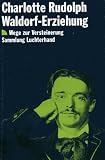 Waldorf - Erziehung (7440 146). Wege zur Versteinerung.