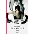 Was sie will