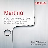Paul Watkins Martinu: Cello Sonatas Nos. 1-3 - Variations on a Theme of Rossini - Variations on a Slovak Theme