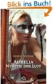 Aurelia - Nymphe der Lust | Historischer Erotik-Roman: Erotischer Roman