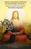 Der Yoga Jesu: Einblick in die verborgenen Lehren der Evangelien - Paramahansa Yogananda