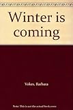 Winter is coming