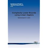 complexity lower bounds using linear algebra foundations and trendsr in theoretical computer science