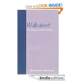 Walkabout: The Story of a Brief Century
